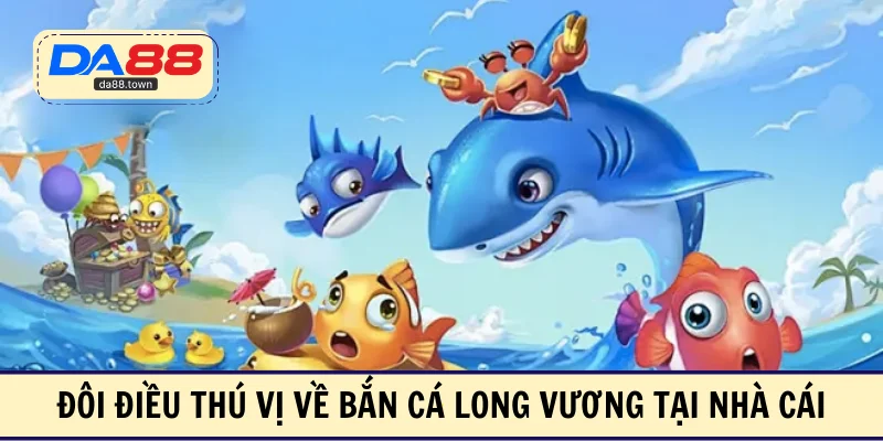 Bắn Cá Long Vương- Hành Trình Săn Thưởng Đại Dương Đỉnh Cao – DA88&#55356&#57238 Trang Đích Đăng KÝ DA88.COM &#55356&#57286 Giải Trí Có Tiền - Arivo