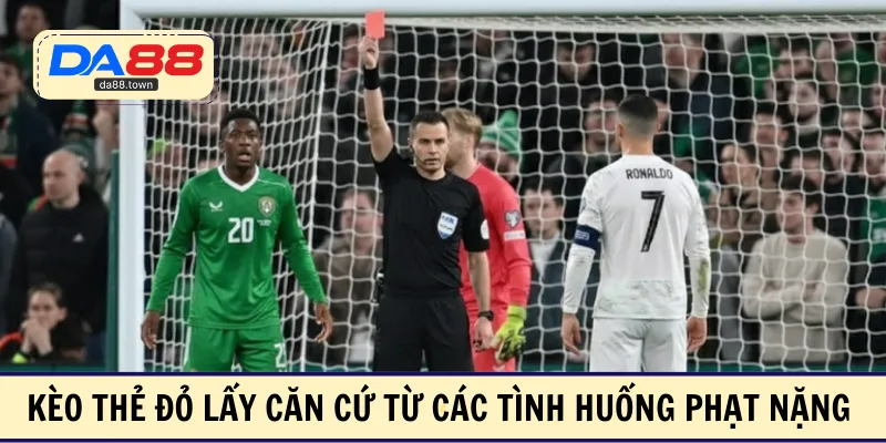 Kèo Thẻ Đỏ – Hình Thức Cược Phụ Khó Đoán Cho Người Chơi – DA88