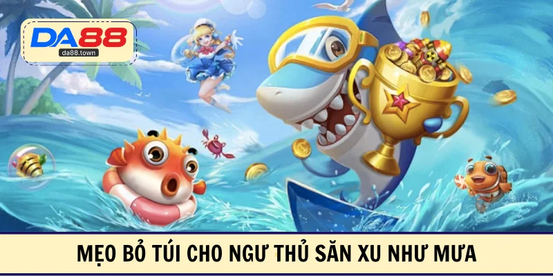 Hải Tặc Bắn Cá- Săn Thưởng Giàu Chiều Sâu Chiến Thuật – DA88