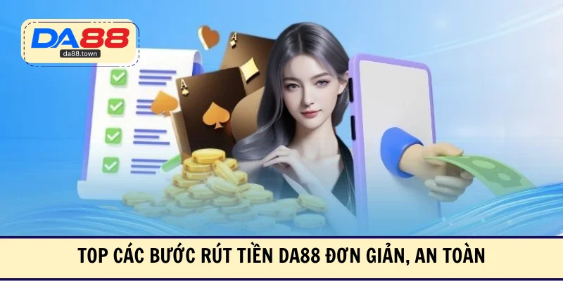 Rút Tiền DA88 Nhanh Gọn, Nhận Tiền An Toàn Chỉ Sau Vài Bước – DA88&#55356&#57238 Trang Đích Đăng KÝ DA88.COM &#55356&#57286 Giải Trí Có Tiền - Arivo
