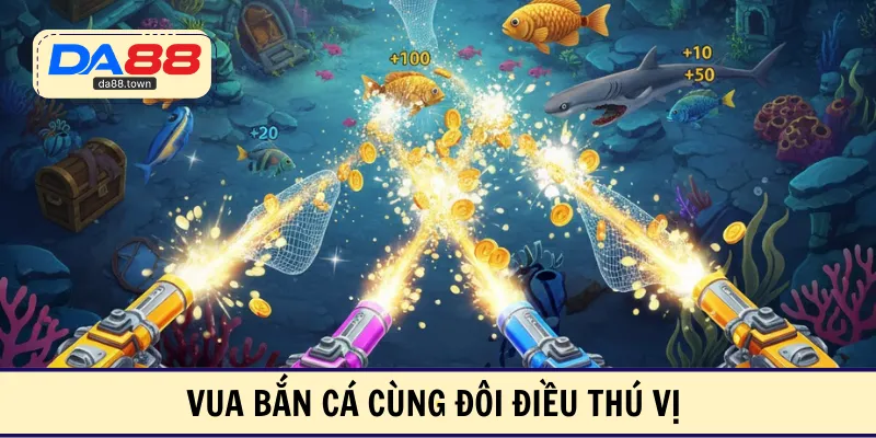 Vua Bắn Cá – Thủy Cung Sâu Thẳm, Khám Phá Liền Tay – DA88