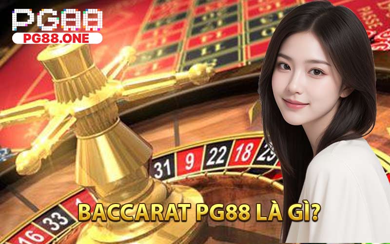 Baccarat PG88 - Game Casino Hấp Dẫn và Thịnh Hành Nhất - Arivo
