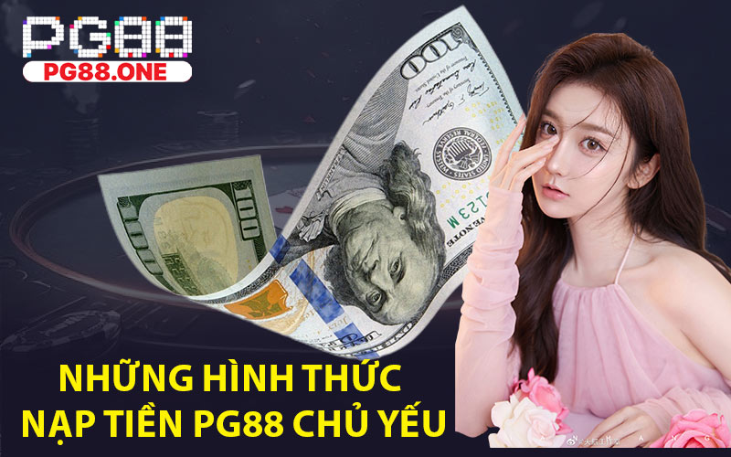 Nạp Tiền PG88 - Nhà Cái Minh Bạch Trong Từng Giao Dịch - Arivo