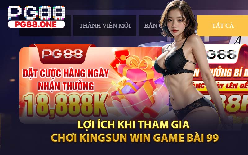 Kingsun Win Game Bài 99 - Hướng Dẫn Chơi Tại PG88 - Arivo