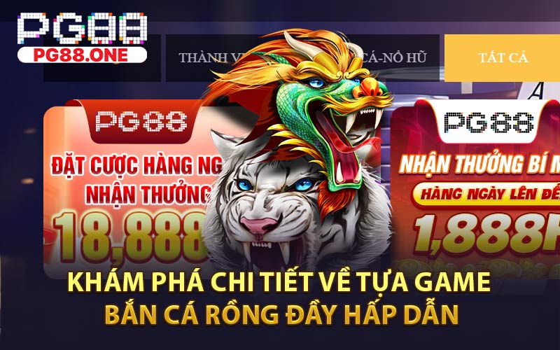 Bắn Cá Rồng - Tổng Quan Trò Chơi Được Yêu Thích 2026 - Arivo
