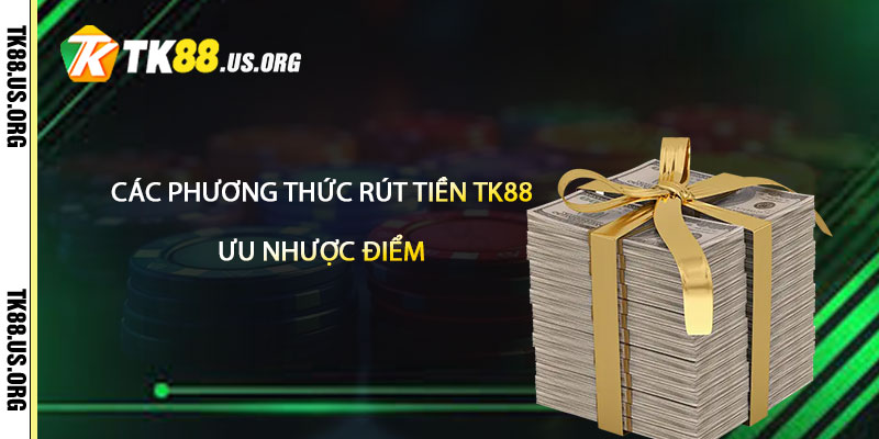 Rút Tiền TK88 – Rút Tiền Tại Tk88 Nhanh Nhất - Arivo