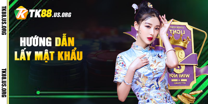 Lấy Lại Mật Khẩu Tk88 - Cách Lấy Lại Mk Tk88 Nhanh Chóng - Arivo