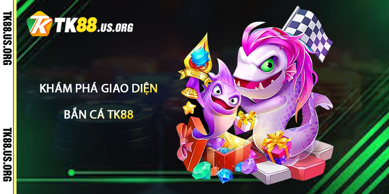 Bắn Cá TK88 – Săn Cá Trúng Lớn Tại Tk88 - Arivo