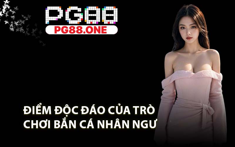 Bắn Cá Nhân Ngư - Tham Hiểm Biển Xanh Tại PG88 - Arivo