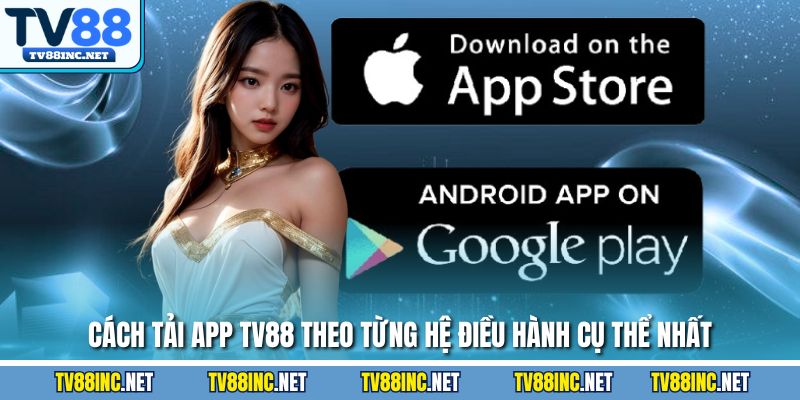 Cách Tải App Tv88 Đơn Giản Và Gọn Lẹ Ngay Lần Đầu Tiên - Arivo