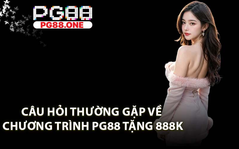 PG88 Tặng 888K - Sự Kiện Nổi Bật Dành Cho Tân Thủ - Arivo
