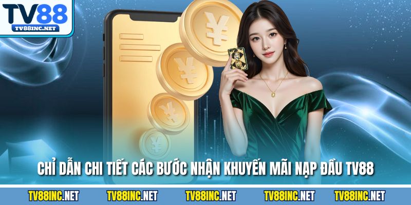 Khuyến Mãi Nạp Đầu TV88 - Hướng Dẫn Nhận Thưởng Chuẩn 2026 - Arivo