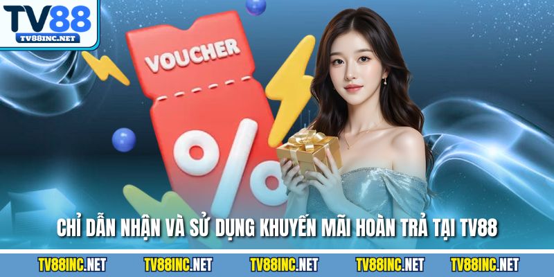 Khuyến Mãi Hoàn Trả TV88 - Cơ Hội Vàng Tối Ưu Hóa Nguồn Vốn - Arivo