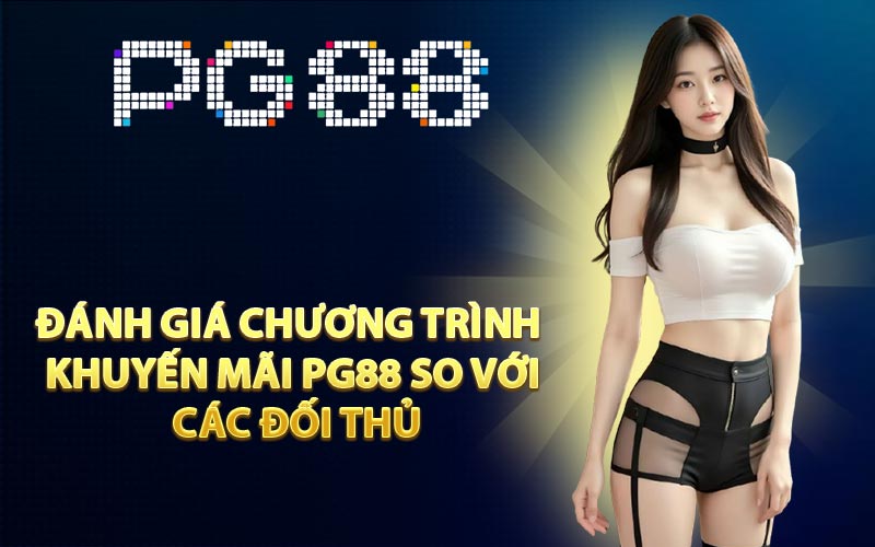 Khuyến Mãi PG88 - Hỗ Trợ Tuyệt Đối Người Chơi Cược - Arivo