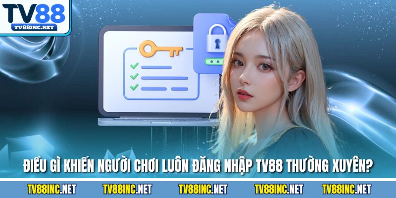 Đăng Nhập Tv88 Dễ Dàng Và An Toàn Chỉ Với Vài Bước Cơ Bản - Arivo
