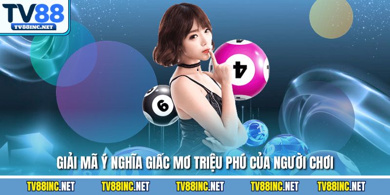 Giấc Mơ Triệu Phú Cùng TV88 - Hành Trình Mang Bạc Tỷ Tới Đời Thực - Arivo