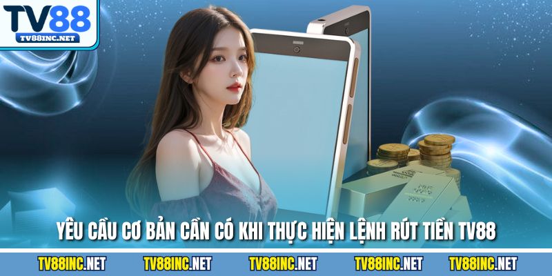 Rút Tiền Tv88 – Quy Trình Tối Ưu Nhận Thưởng Đơn Giản - Arivo