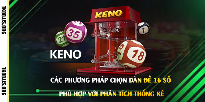 Dàn Đề 16 Số khung 3 Ngày - Cách Chọn Dàn Đề 16 Số Nuôi Quanh Năm - Arivo