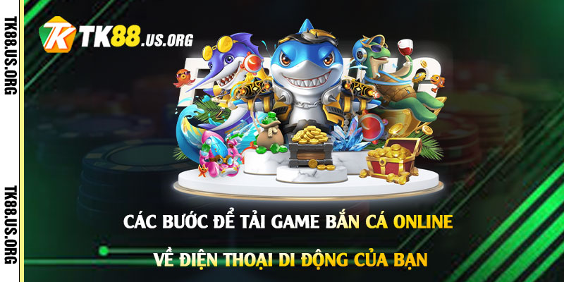 Tải Game Bắn Cá Online - Game Bắn Cá Online Mobile Việt Nam 2026 - Arivo
