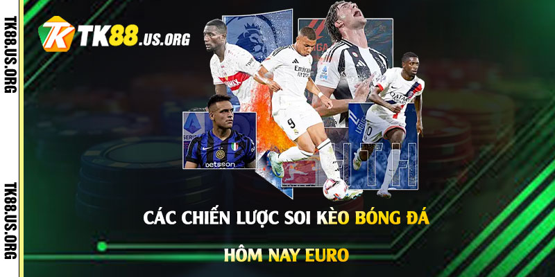 Soi Kèo Bóng Đá Hôm Nay Euro - Cách Chốt Kèo Bóng Đá Hiệu Quả - Arivo