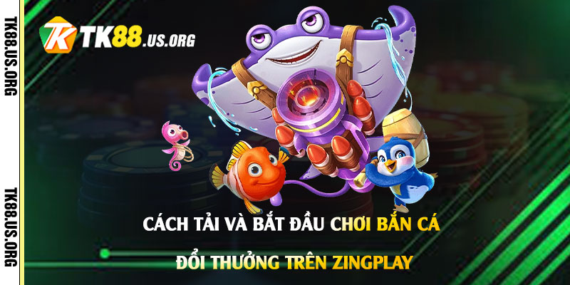 Bắn Cá Đổi Thưởng - Tải Game Bắn Cá Đổi Tiền Thật Trên Zingplay - Arivo