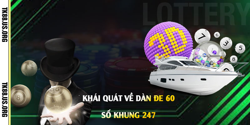 Dàn Đe 60 số khung 247 - Nuôi Lô Đề Ước Mơ Làm Giàu Nhanh Chóng - Arivo