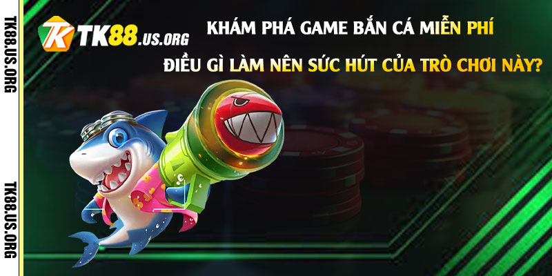 Game Bắn Cá Miễn Phí - Hướng Dẫn Chơi Bắn Cá Uy Tín - Arivo