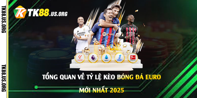 Tỷ Lệ Kèo Bóng Đá Hôm Nay Euro - Trang Xem Kèo Mới Nhất 2026 - Arivo