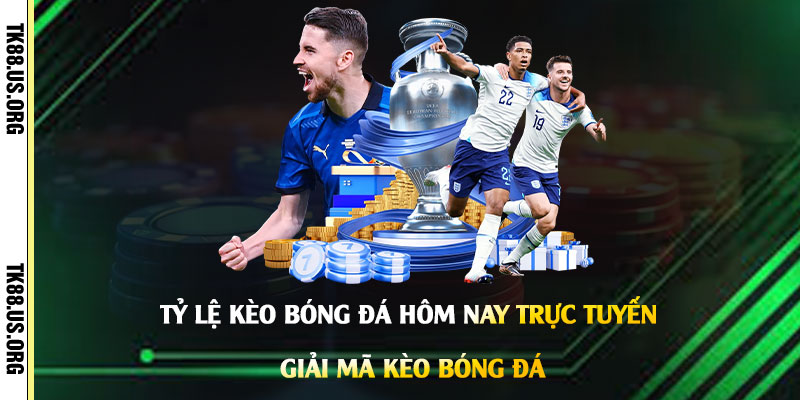 Tỷ Lệ Kèo Bóng Đá Hôm Nay Trực Tuyến - Giải Mã Kèo Bóng Đá - Arivo