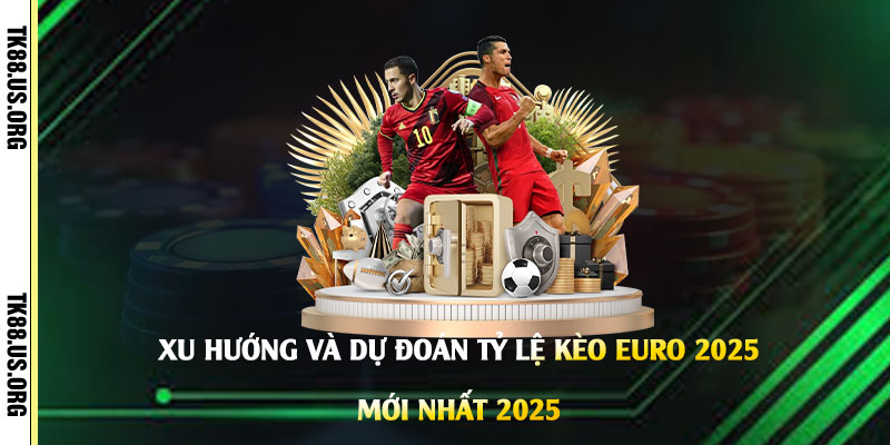 Tỷ Lệ Kèo Bóng Đá Hôm Nay Euro - Trang Xem Kèo Mới Nhất 2026 - Arivo