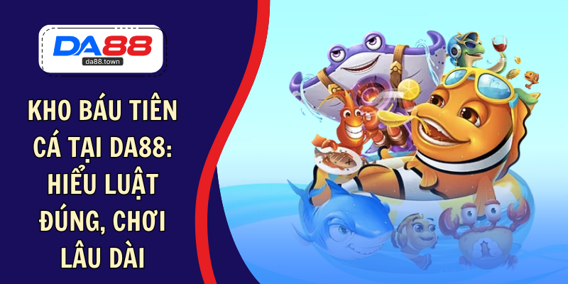 Câu Cá Ninja – Săn Boss Với Kỹ Năng Đặc Biệt Cực Cuốn – DA88&#55356&#57238 Trang Đích Đăng KÝ DA88.COM &#55356&#57286 Giải Trí Có Tiền - Arivo