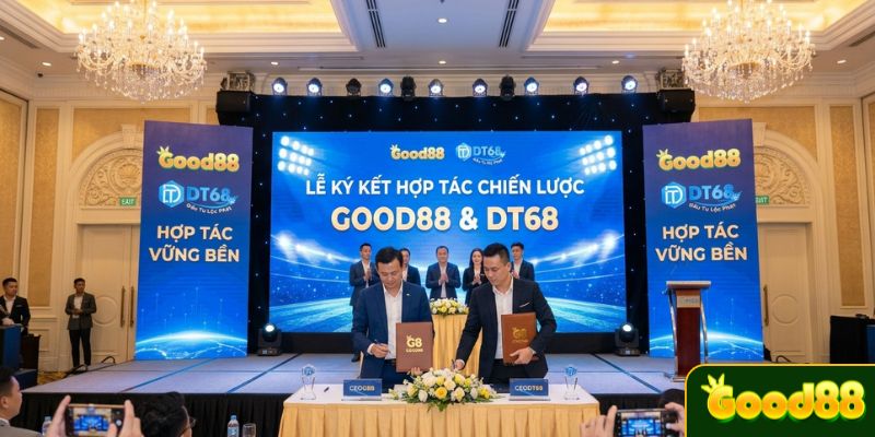 GOOD88 hợp tác DT68 Định Hướng Mới Trong Kết Nối Thương Hiệu - Arivo