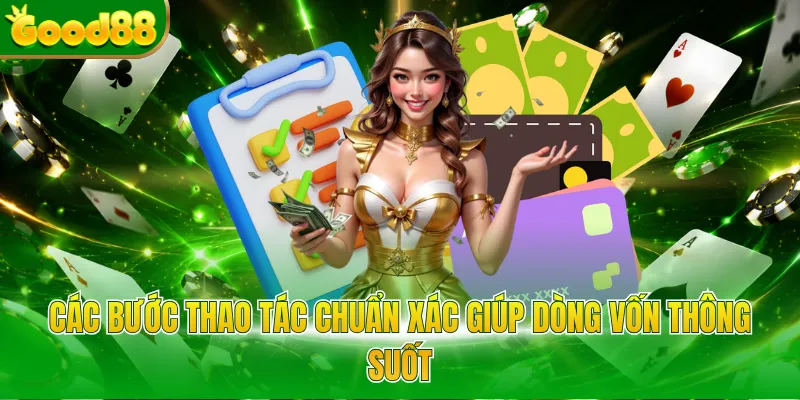 Nạp Tiền Good88 - Hướng Dẫn Giao Dịch Siêu An Toàn - Arivo