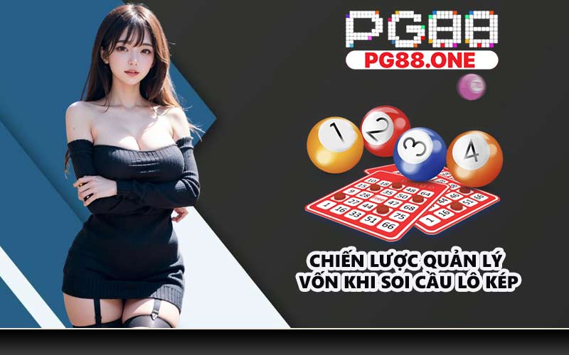 Soi Cầu Lô Kép - Kinh Nghiệm Vào Số Hay Mỗi Ngày - Arivo