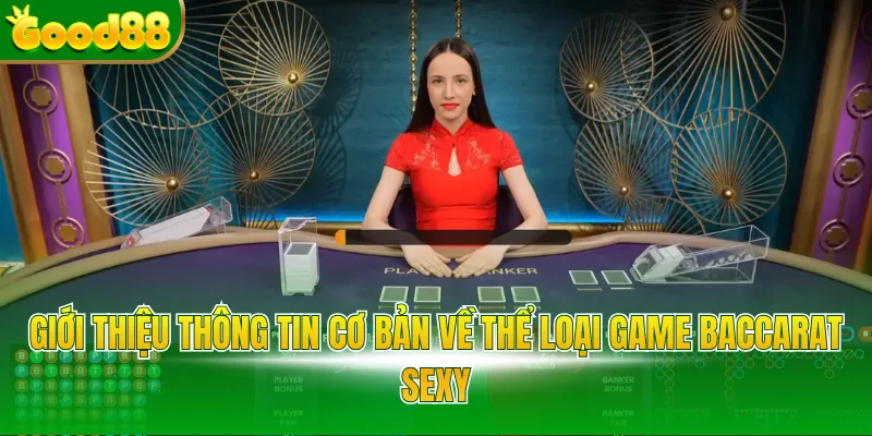 Baccarat Sexy - Tựa Game Casino Dễ Chơi Dễ Trúng Thưởng - Arivo