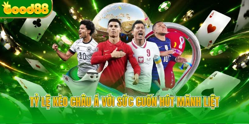 Tỷ Lệ Kèo Châu Á Good88 - Bí Quyết Săn Thưởng Thắng Lớn - Arivo